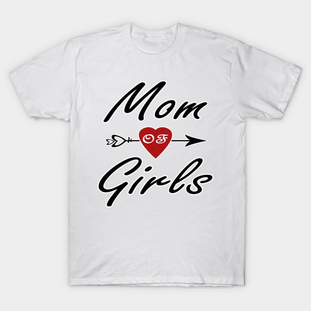 Mom Of Girls T-Shirt by YassShop